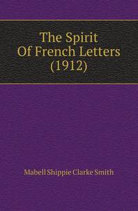 The Spirit Of French Letters (1912)