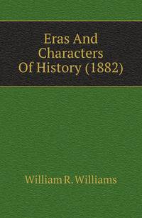 Eras And Characters Of History (1882)