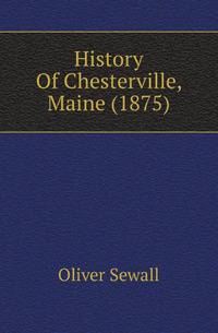 History Of Chesterville, Maine (1875)