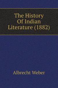 The History Of Indian Literature (1882)
