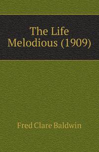 The Life Melodious (1909)