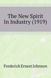 The New Spirit In Industry (1919)