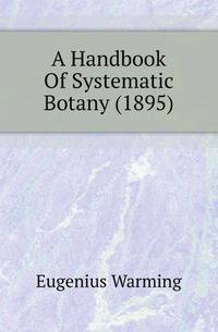 A Handbook Of Systematic Botany (1895)