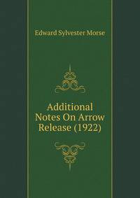 Additional Notes On Arrow Release (1922)