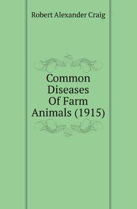 Common Diseases Of Farm Animals (1915)