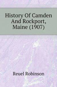 History Of Camden And Rockport, Maine (1907)