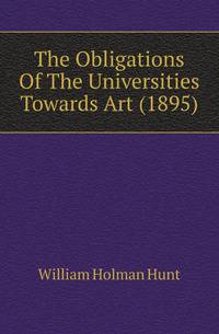 The Obligations Of The Universities Towards Art (1895)