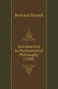 Introduction To Mathematical Philosophy (1920)