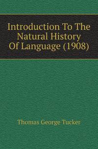 Introduction To The Natural History Of Language (1908)