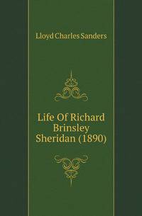 Life Of Richard Brinsley Sheridan (1890)