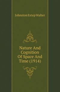 Nature And Cognition Of Space And Time (1914)
