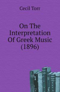 On The Interpretation Of Greek Music (1896)