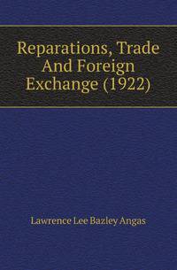 Reparations, Trade And Foreign Exchange (1922)
