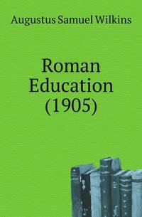 Roman Education (1905)