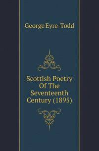 Scottish Poetry Of The Seventeenth Century (1895)