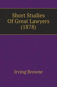 Short Studies Of Great Lawyers (1878)