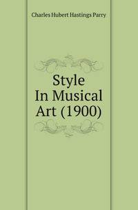 Style In Musical Art (1900)