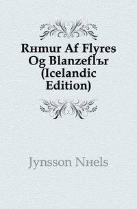 Rimur Af Flores Og Blanzeflur (Icelandic Edition)