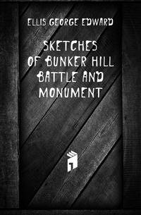 Sketches of Bunker Hill Battle and Monument
