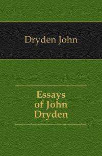 Essays of John Dryden