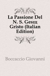 La Passione Del N. S. Gesu Gristo (Italian Edition)