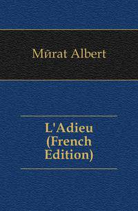 L'Adieu (French Edition)