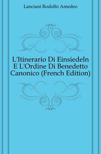 L'Itinerario Di Einsiedeln E L'Ordine Di Benedetto Canonico (French Edition)