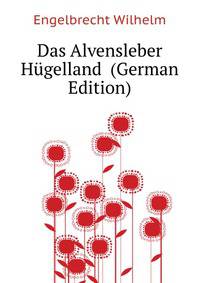 Das Alvensleber Huegelland ... (German Edition)