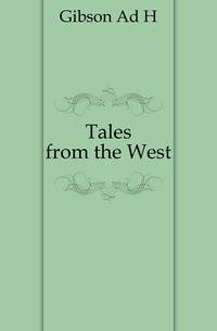 Tales from the West