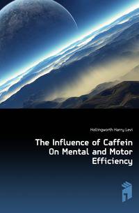The Influence of Caffein On Mental and Motor Efficiency