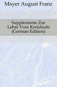 Supplemente Zur Lehre Vom Kreislaufe (German Edition)