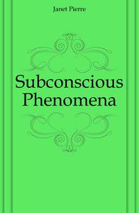 Subconscious Phenomena