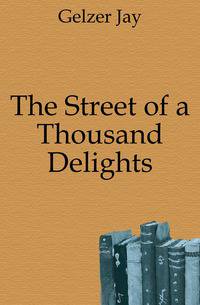 The Street of a Thousand Delights