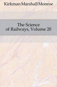 The Science of Railways, Volume 20