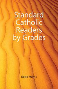 Standard Catholic Readers by Grades