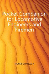 Pocket Companion for Locomotive Engineers and Firemen