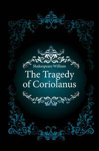 The Tragedy of Coriolanus