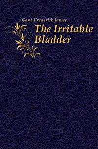 The Irritable Bladder