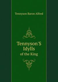 Tennyson'S Idylls of the King