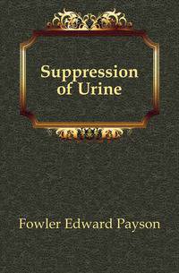 Suppression of Urine