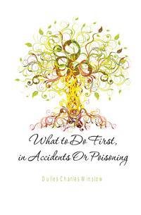 What to Do First, in Accidents Or Poisoning