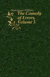 The Comedy of Errors, Volume 3