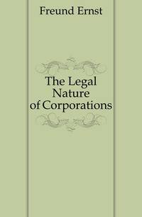 The Legal Nature of Corporations