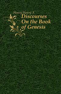 Discourses On the Book of Genesis