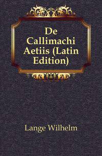 De Callimachi Aetiis (Latin Edition)
