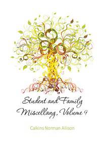 Student and Family Miscellany, Volume 9