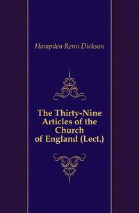 The Thirty-Nine Articles of the Church of England (Lect.).