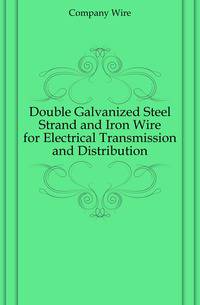 Double Galvanized Steel Strand and Iron Wire for Electrical Transmission and Distribution