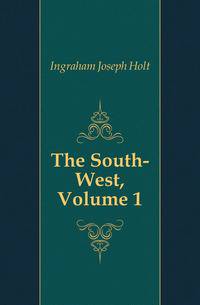 The South-West, Volume 1