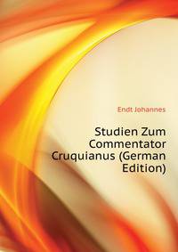 Studien Zum Commentator Cruquianus (German Edition)